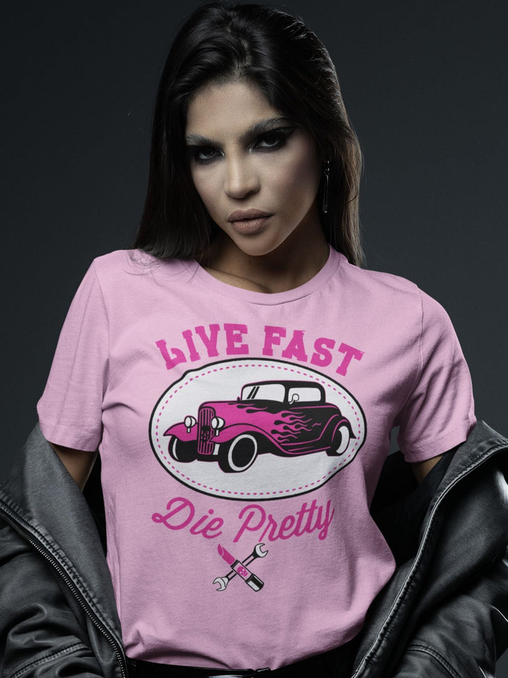 Live Fast Die Pretty - Women's Tee